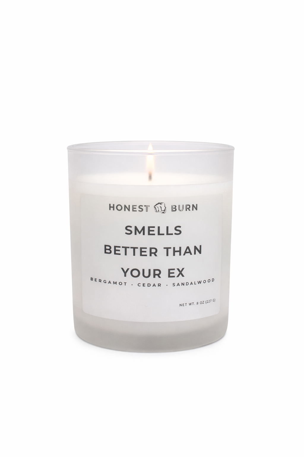 Smells Better Than Your Ex Candle - 8 oz. Candle - Soy Wax - Hand Poured - Bergamot, Cedar, Confidence